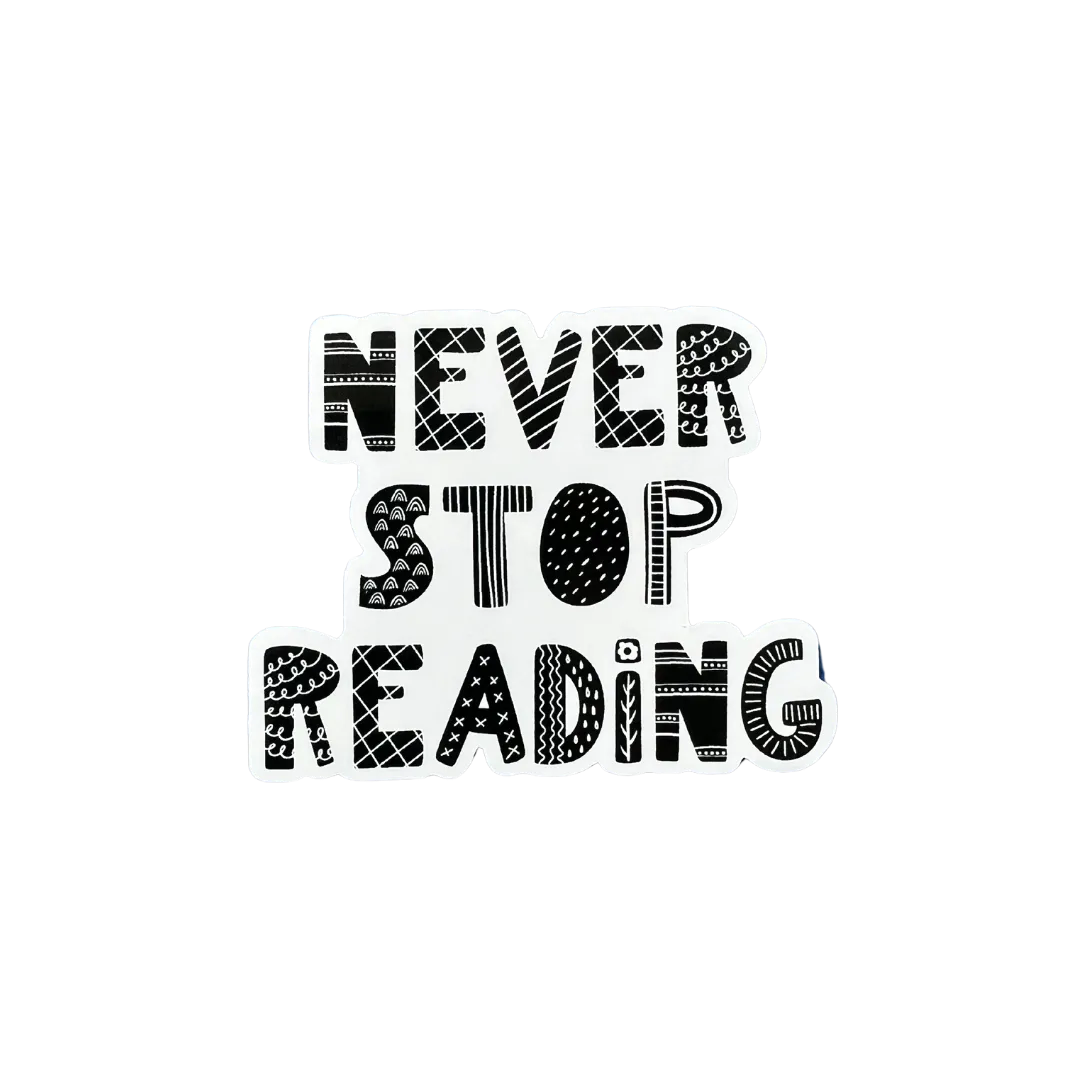 Never Stop Reading Vinyl – Four Bears Sticker Club